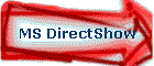 MS DirectShow