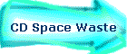 CD Space Waste